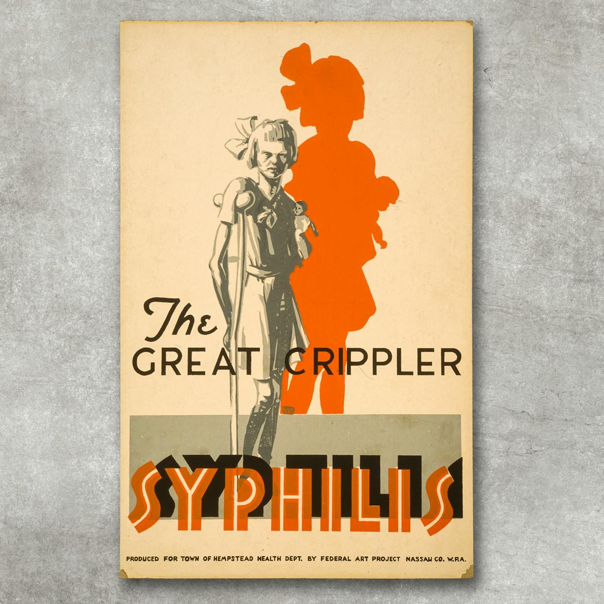 Poster warning of the dangers to children from syphilis, showing a young girl standing with a crutch.