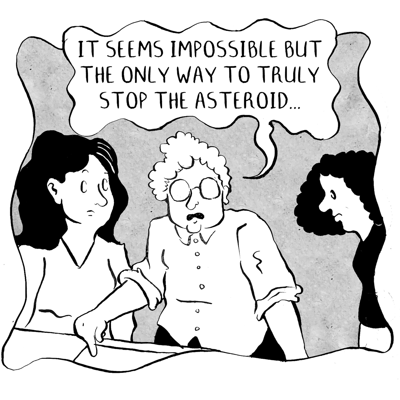 In panel 3 the same person unrolls the papers onto the table and pointing at them says "It seems impossible but the only way to truly stop the asteroid..."